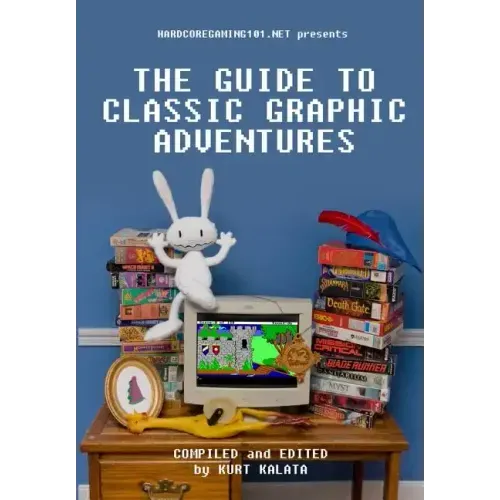 Hardcoregaming101.net Presents: The Guide to Classic Graphic Adventures