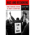 Race and Reckoning: From Founding Fathers to Today's Disruptors