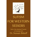 Sufism for Western Seekers: Path of the Spiritual Traveler in Everyday Life
