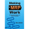Making MRP Work: A Practical Guide To Improve Your System's Performance