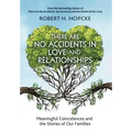 There Are No Accidents in Love and Relationships: Meaningful Coincidences and the Stories of Our Families