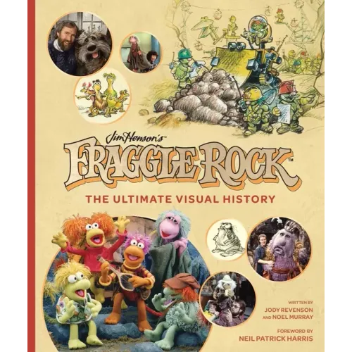Fraggle Rock: The Ultimate Visual History