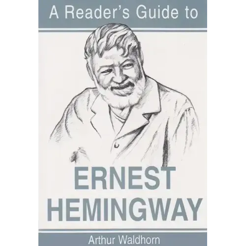 A Reader's Guide to Ernest Hemingway
