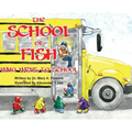 The School Of Fish Who Went To School