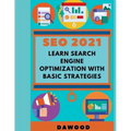 Seo 2021: Learn search engine optimization with basic strategies