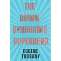 The Down Syndrome Superhero