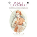Rani Laxmibai: Warrior-Queen of Jhansi
