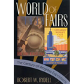 World of Fairs: The Century-of-Progress Expositions