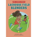 Lacrosse Field Blunders