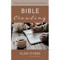Bible Crawling: Finding Joy in God by Journaling Through the Psalms