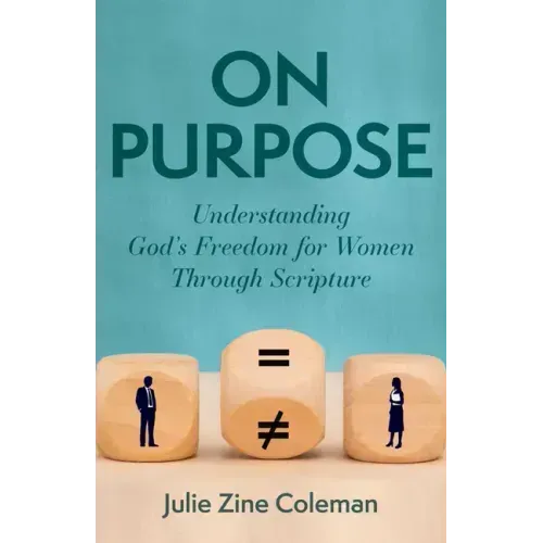 On Purpose: Understanding God's Freedom for Women Through Scripture