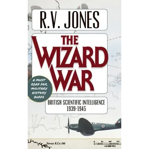 The Wizard War: British Scientific Intelligence 1939-1945