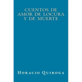 Cuentos de Amor de Locura y de Muerte