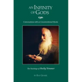 An Infinity of Gods: Conversations with an Unconventional Mystic, The Teachings of Shelly Trimmer