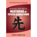 Sensei Secrets: Mentoring at Toyota Georgetown