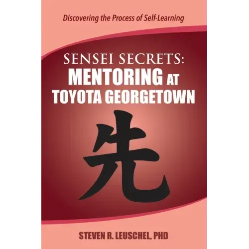 Sensei Secrets: Mentoring at Toyota Georgetown