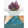 Understanding Mineralogy