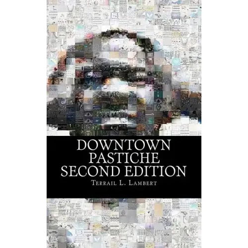 Downtown Pastiche: Second Edition