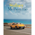 Road Tripping from Sydney to Melbourne: (In Six Days)