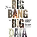 From Big Bang to Big Data: A History of the Media