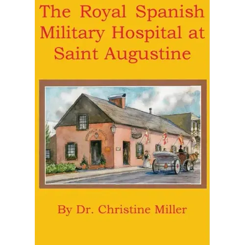 The Royal Spanish Military Hospital at Saint Augustine