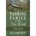 A Farming Family in the New World: The Barnard Family Saga in America 1679-2005