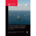The Routledge Handbook of Asian Security Studies