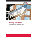 Miro y entiendo