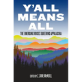 Y'All Means All: The Emerging Voices Queering Appalachia