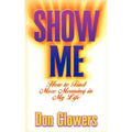 Show Me: How to Find More Meaning in My Life