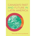 Canada's Past and Future in Latin America