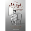 The Great Divorce Study Guide for Teens: A Bible Study for Teenagers on the C.S. Lewis Book The Great Divorce