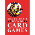 The Ultimate Book of Card Games