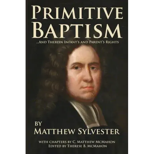 Primitive Baptism and Therein Infant's and Parent's Rights