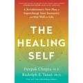The Healing Self: A Revolutionary New Plan to Supercharge Your Immunity and Stay Well for Life: A Longevity Book
