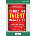 Reinventing Talent Management: Principles and Practices for the New World of Work (16pt Large Print Edition)