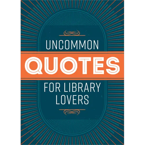 Uncommon Quotes for Library Lovers