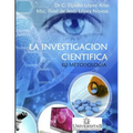 La investigación científica, su metodología: Ejemplos aplicados al proceso pedagógico.