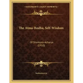 The Atma-Bodha, Self-Wisdom: Of Shankara-Acharya (1910)