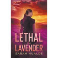 Lethal in Lavender
