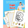 English Dutch Practice Alphabet ABCD letters with Cartoon Pictures: Praktijk Nederlandse alfabet letters met cartoon Foto's