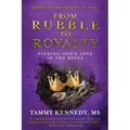 From Rubble to Royalty