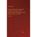 A Popular Account of Dr. Livingstone's Expedition to the Zambesi and Its Tributaries: And of the Discovery of Lakes Shirwa and Nyassa, 1858-1864: in l