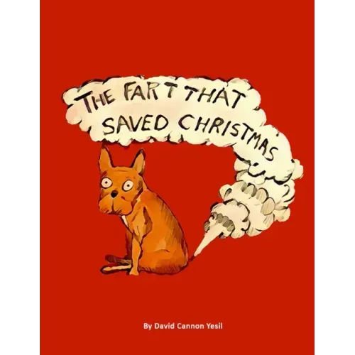 The Fart That Saved Christmas