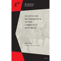 Eclipse and Re-Emergence of the Communist Movement