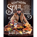 Northern Soul: Southern-Inspired Home Cooking from a Northern Kitchen: A Cookbook