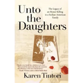 Unto the Daughters: The Legacy of an Honor Killing in a Sicilian-American Family