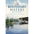 A Boundary Waters History: Canoeing Across Time
