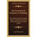 The Prevention of Dampness in Buildings: With Remarks on the Causes, Nature and Effects of Saline Efflorescences and Dry-Rot (1902)