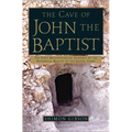 The Cave of John the Baptist: The First Archaeological Evidence of the Historical Reality of the Gospel Story